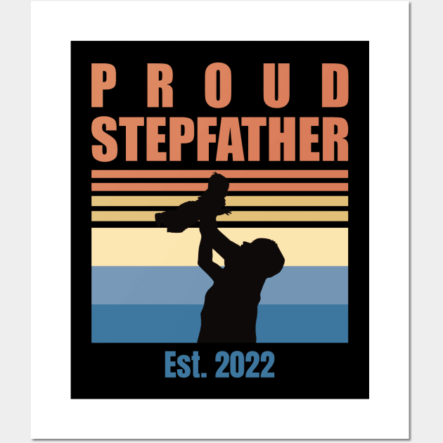 Proud Stepfather Est 2022 | First Time Stepfather | First Fathers Day Wall Art by DPattonPD